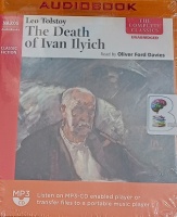The Death of Ivan Ilyich written by Leo Tolstoy performed by Oliver Ford Davies on MP3 CD (Unabridged)